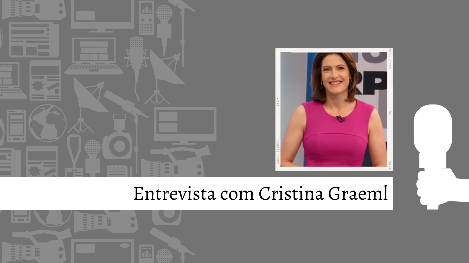 Especial: Entrevista com profissionais da comunicação – Cristina Graeml