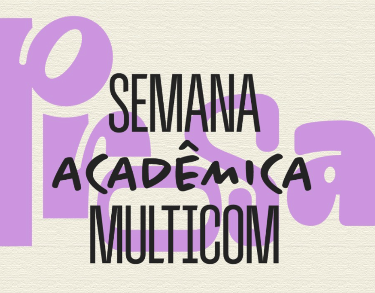 Primeira Semana Acadêmica Multicom traz convidados referência no mercado da Comunicação